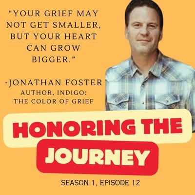 Honoring Jonathan Foster's Journey: Indigo: The Color of Grief